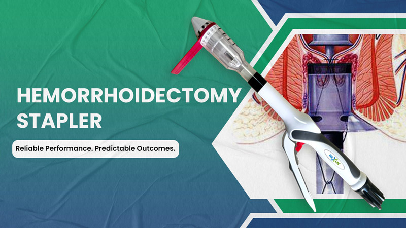 Hemorrhoidectomy Stapler Manufacturer in Ahmedabad